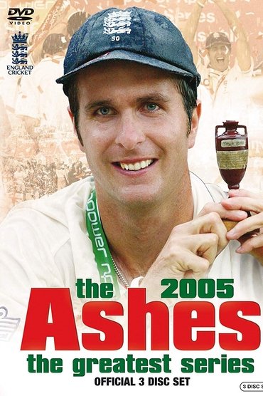 The Ashes – The Greatest Series - 2005