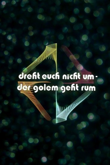 Dreht euch nicht um – der Golem geht rum