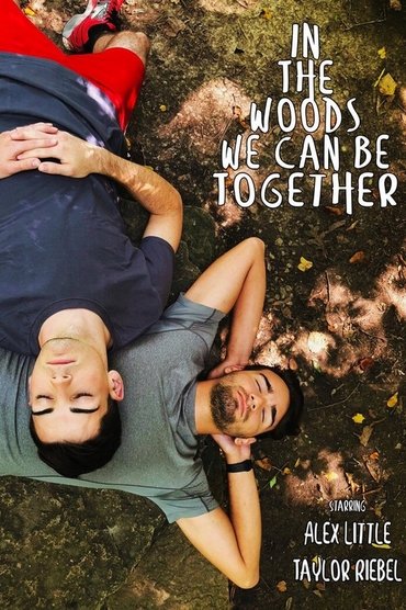 In The Woods We Can Be Together
