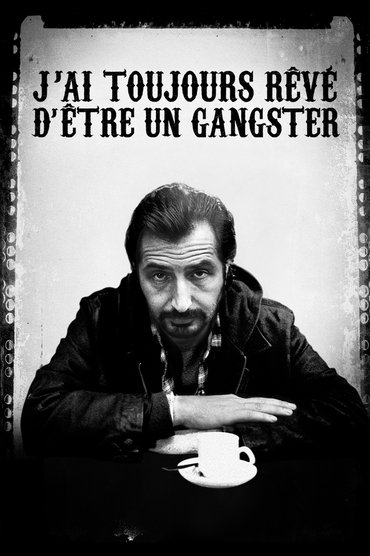 I Always Wanted to Be a Gangster