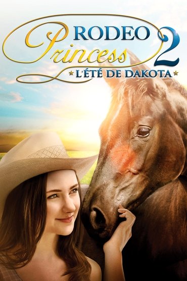 Rodeo Princess 2: L'Eté de Dakota Affiche Rodeo Princess 2: L'Eté de Dakota