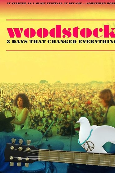 Woodstock: 3 Days That Changed Everything