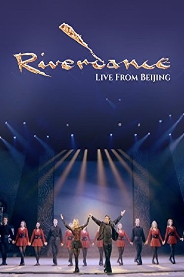 Riverdance: Live from Beijing