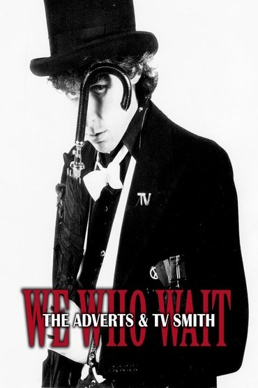 We Who Wait: The Adverts & TV Smith