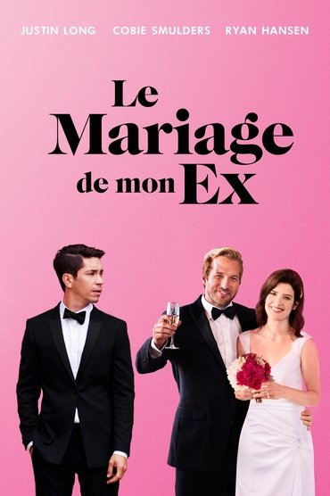 Le mariage de mon ex streaming Le mariage de mon ex streaming