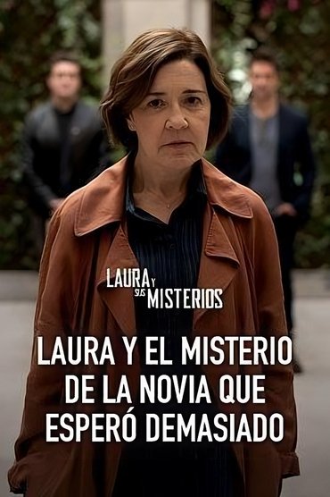 Laura y el misterio de la novia que esperó demasiado