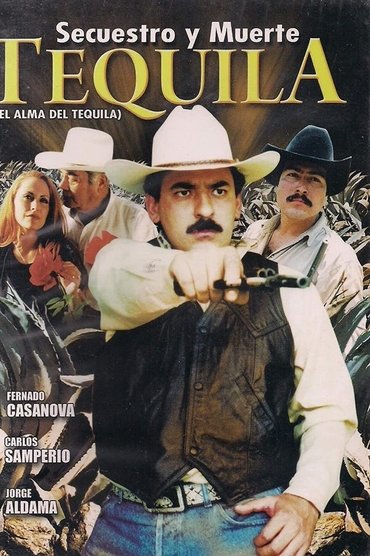 Tequila secuestro y muerte