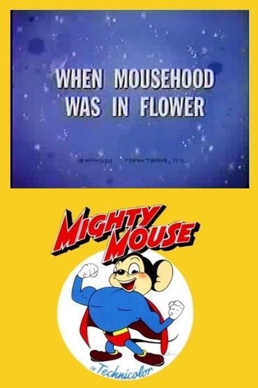 When Mousehood Was in Flower
