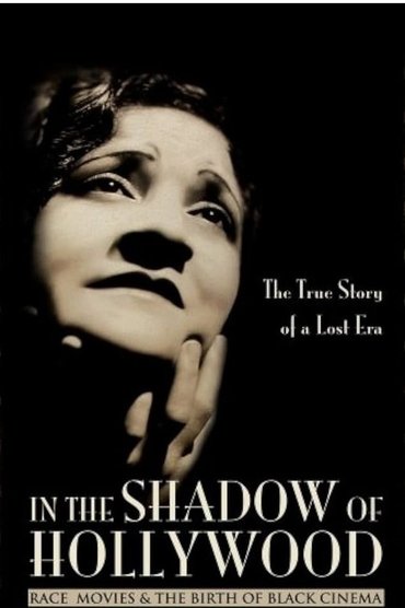 In the Shadow of Hollywood: Race Movies and the Birth of Black Cinema