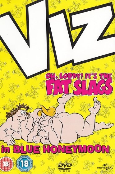 VIZ: Oh, Lordy! It's The Fat Slags in Blue Honeymoon
