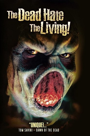 The Dead Hate the Living!
