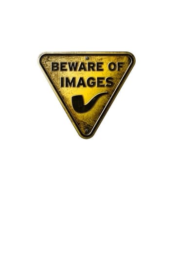 Beware of Images