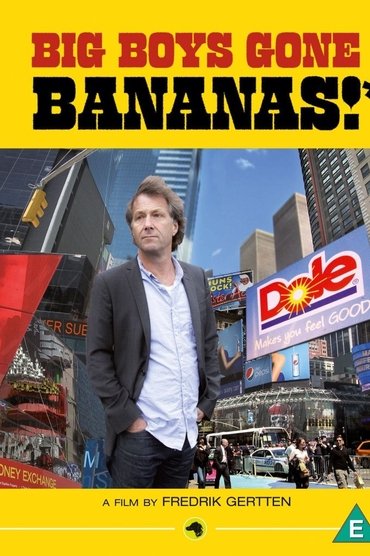 Big Boys Gone Bananas!*