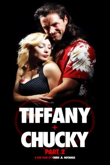 Tiffany + Chucky Part 2