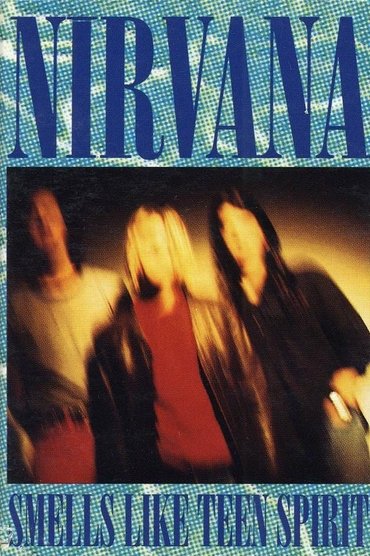 Nirvana: Smells Like Teen Spirit