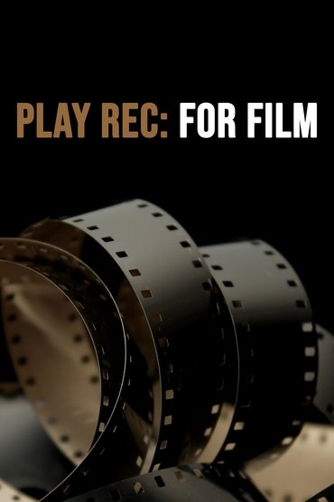 Play Rec: For Film