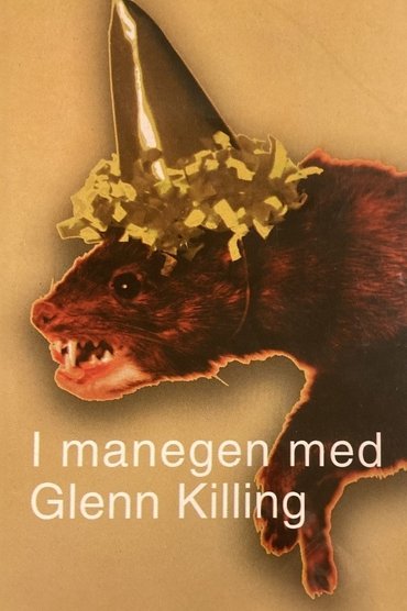 I manegen med Glenn Killing
