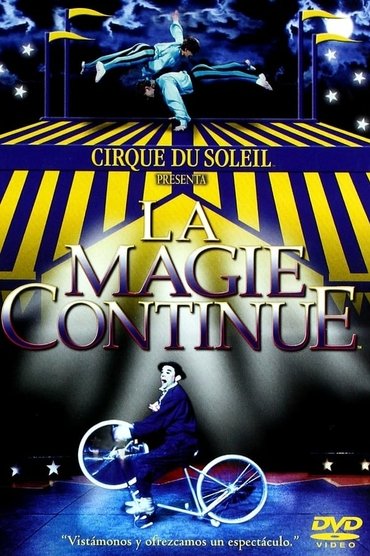 Cirque du Soleil: La Magie Continue