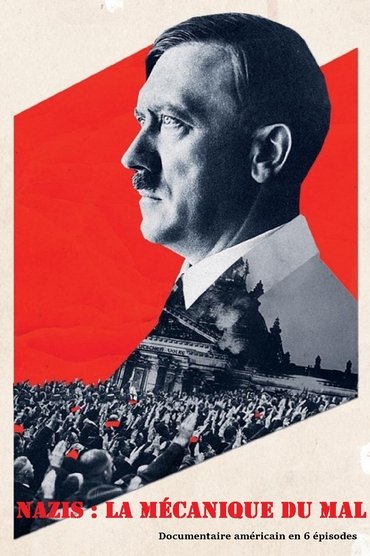 Nazis: La Mécanique du Mal