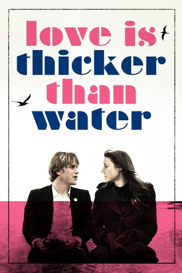 Love Is Thicker Than Water
