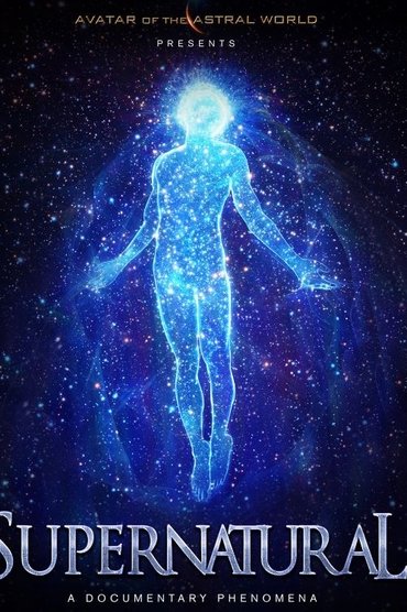 Avatars Of The Astral Worlds: Supernatural