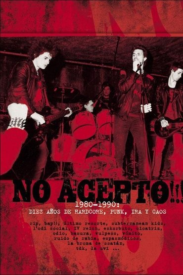 No acepto!!! 1980-1990: diez años de hardcore, punk, ira y caos