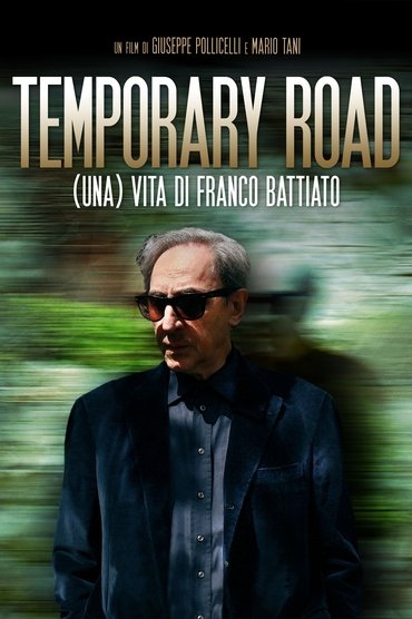 Temporary Road. (una) Vita di Franco Battiato