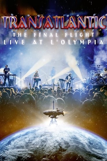 Transatlantic: The Final Flight: Live At L'Olympia