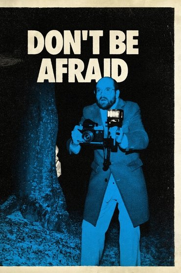 Don't Be Afraid
