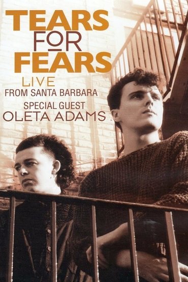 Tears for Fears - Live From Santa Barbara