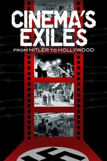 Cinema's Exiles: From Hitler to Hollywood