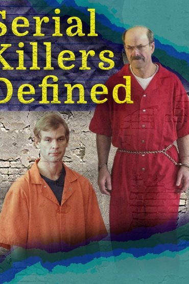 Serial Killers Defined