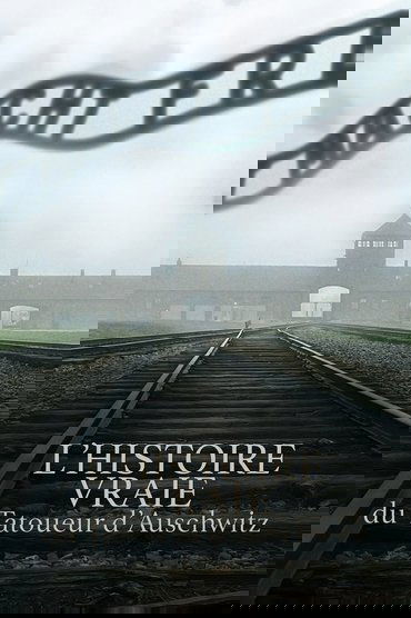 L'Histoire Vraie Du Tatoueur D'Auschwitz (2025)