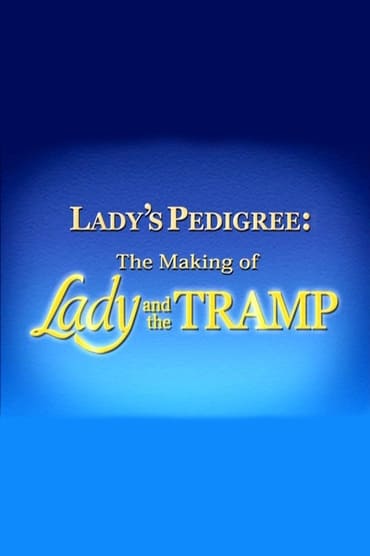 Lady’s Pedigree: The Making of Lady and the Tramp