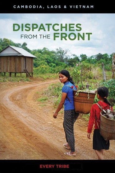 Dispatches from the Front - Cambodia, Laos and Vietnam: Every Tribe