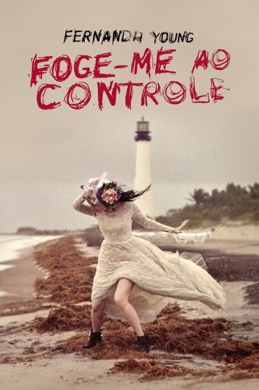 Fernanda Young: Foge-me ao Controle