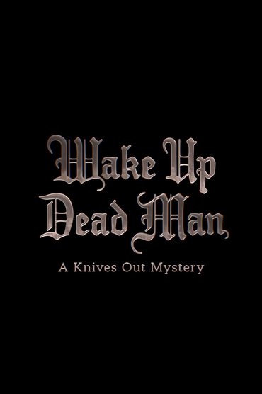 Wake Up Dead Man: A Knives Out Mystery