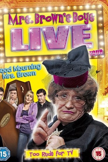 Mrs. Brown's Boys Live Tour: Good Mourning Mrs. Brown
