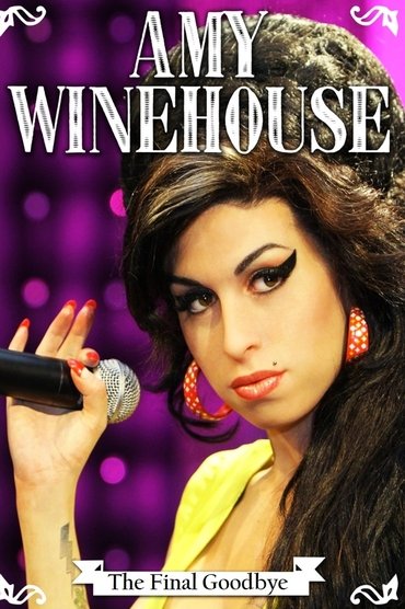 Amy Winehouse: The Final Goodbye