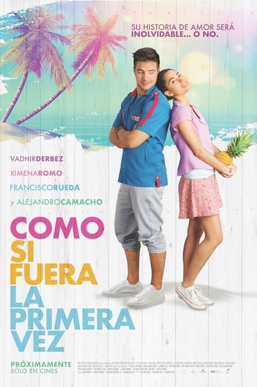 Como si fuera la primera vez (2019)
