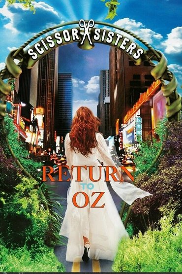Scissor Sisters: Return to Oz