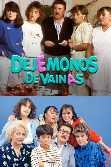 Dejémonos de vainas