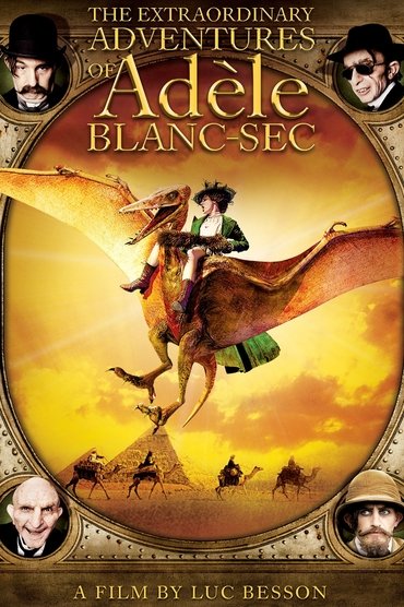 The Extraordinary Adventures of Adèle Blanc-Sec
