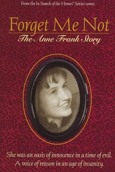 Forget Me Not: The Anne Frank Story