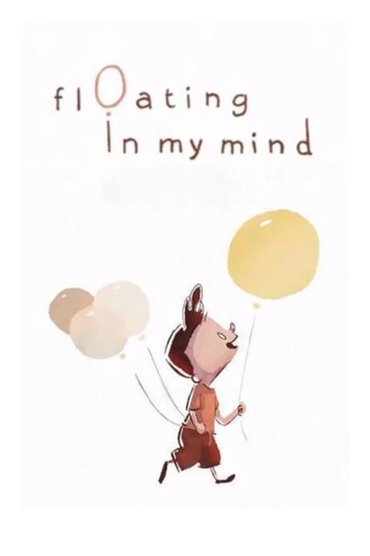 Floating in My Mind