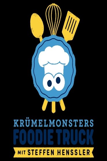 Krümelmonsters Foodie Truck mit Steffen Henssler
