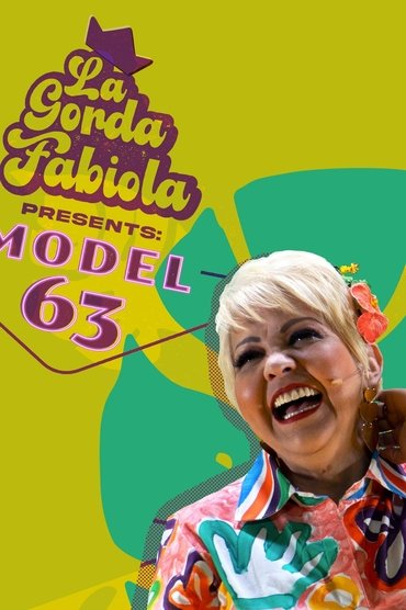 La Gorda Fabiola: Model 63