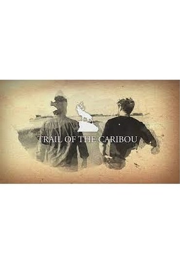 Trail of the Caribou
