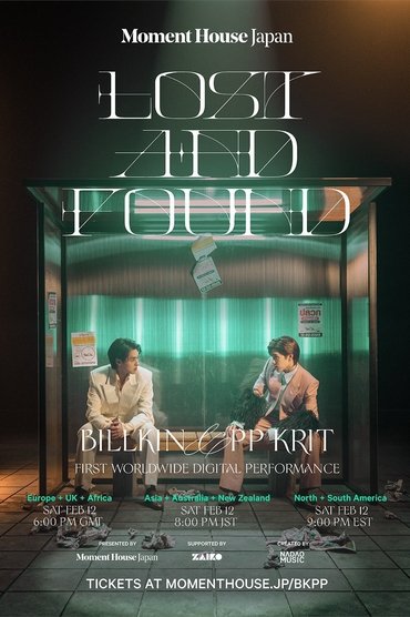 Lost and Found: Billkin & PP Krit First Worldwide Digital Performance