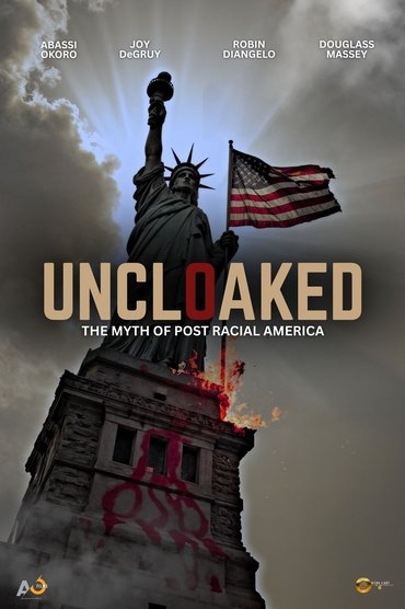 Uncloaked: The Myth of Post Racial America